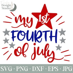 Min första fjärde juli SVG: Patriotisk klippfil (Cricut, Silhouette)