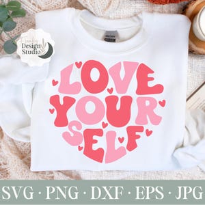 Liebe dich selbst Svg, Valentinstag Svg, Groovy Svg, Liebessvg, Svg-Dateien, Cricut und Silhouette Cut-Dateien