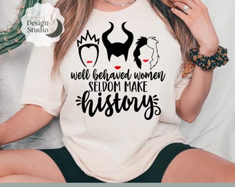 Well Behaved Women Seldom Make History SVG, SVG files, Cricut and Silhouette Cut Files