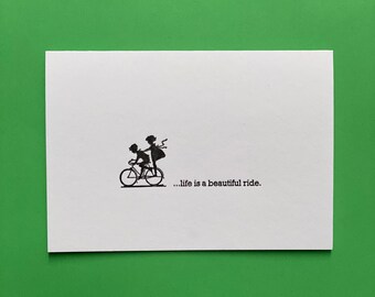 Life is a Beautiful Ride Card » Hand printed letterpress card using stylish typography » A lovely heartfelt card for any occasion