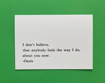 OASIS Card » Hand printed letterpress card using stylish typography  » A lovely heartfelt card for any occasion with lyrics from Wonderwall