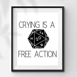INSTANT DOWNLOAD Dungeons and Dragons Crying is a Free Action Digital Download dnd Print Wall Decoration Geek Gamer Gift Art Decor DnD