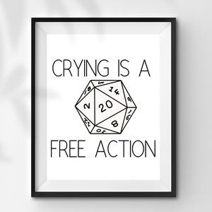 INSTANT DOWNLOAD Dungeons and Dragons Crying is a Free Action Digital Download dnd Print Wall Decoration Geek Gamer Gift Art Decor DnD