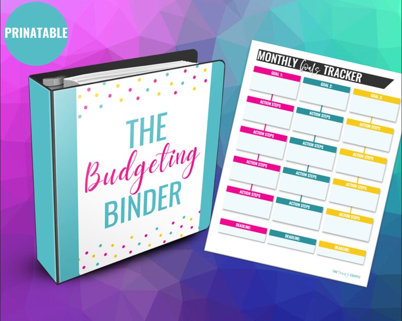 以下が含まれることがあります： カラフルなコンフェッティのドットが付いた、白いラベルに「The Budgeting Binder」と書かれたターコイズブルーのバインダー。目標、行動ステップ、締め切りを記入するための3つの列がある、印刷可能な毎月の目標トラッカーシートです。