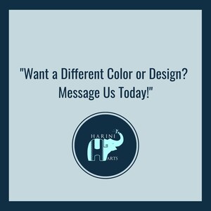 May include: A blue and white illustration of an elephant with the text "HARINI ARTS" in a circle. The text "Want a Different Color or Design? Message Us Today!" is above the illustration.