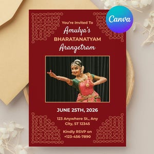May include: A maroon invitation card with gold decorative patterns and text. The card says "You're Invited To Amulya's BHARATANATYAM Arangetram" and includes a photo of a dancer. The date is June 25th, 2026. Contact information is also included.