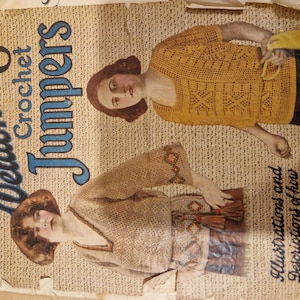 May include: A vintage book cover featuring a woman wearing a crocheted jumper. The book title is "Weldon's 6d Crochet Jumpers" and includes instructions for crocheting jumpers. The cover also includes illustrations and descriptions of how to work all the stitches in English and French.