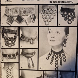 May include: A vintage craft pattern booklet featuring 12 different crochet choker designs. The booklet cover features the title "Chokers in Goldfingering" and a black and white illustration of a woman wearing a crocheted choker.