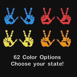 May include: A black background features colorful hand gestures forming the peace sign, each hand shaped like a U.S. state. The states are blue (Texas), red (Virginia), yellow (Michigan), and orange (Florida). Text reads "62 Color Options Choose your state!"