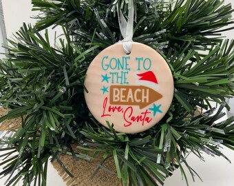 Gone to the Beach Christmas Ornament | Ceramic Ornament | Santa Ornament | Beach Christmas Ornament  | Coastal Christmas