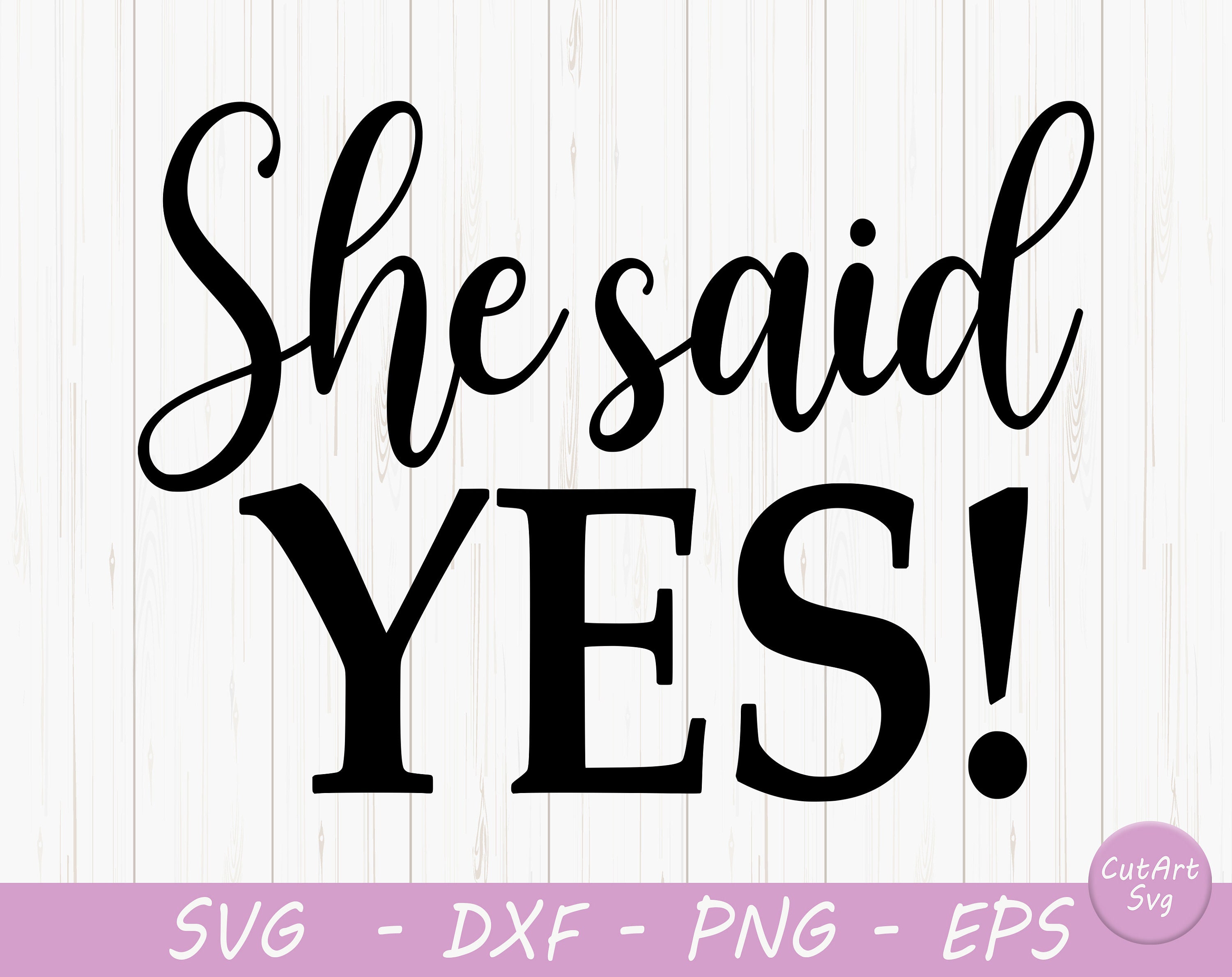 She Said Yes SVG Engaged svg dxf png instant download | Etsy