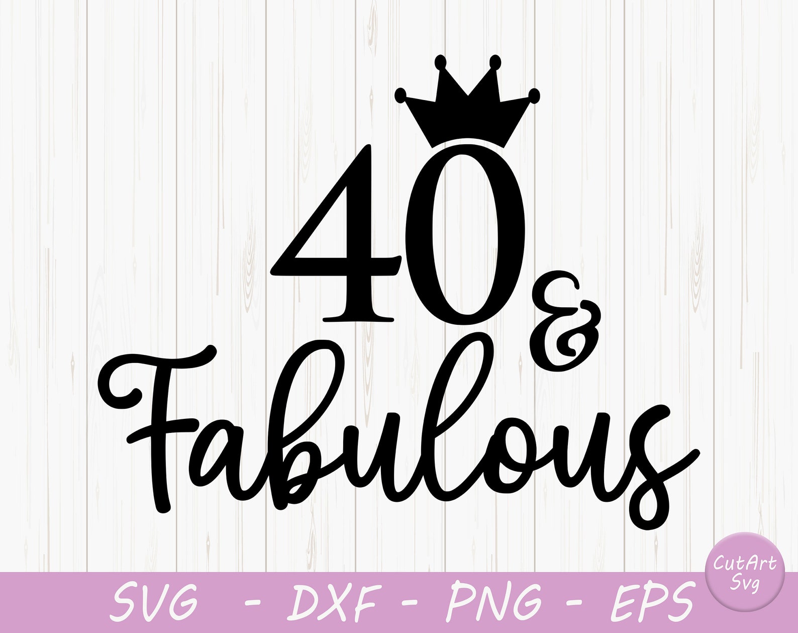 40 And Fabulous svg Forty and Fabulous SVG dxf and png | Etsy
