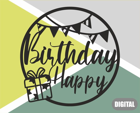 Download Cake Topper Svg Happy Birthday Svg Cake Topper Pattern Etsy