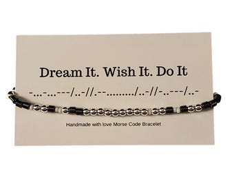 Morse Code Bracelet "Dream It. Wish It. Do It."