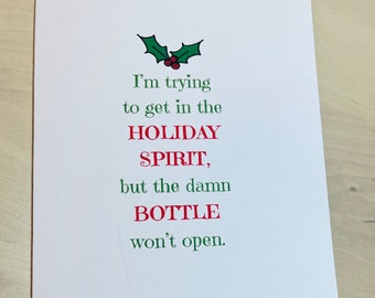 Funny Christmas Card, I&#39;m Trying To Get In The Holiday Spirit But Damn Bottle Won&#39;t Open, Christmas Humor, Christmas Wine, Bulk Christmas