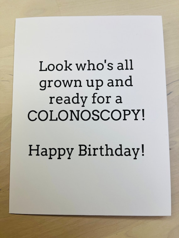 Look Who's All Grown Up And Ready For A Colonoscopy T -Shirt Look Who's All Grown Up And Ready For A Colonoscopy T -Shirt