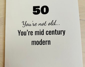 Funny Card, 50TH Birthday, Turning 50, Getting Old, Friend Card, Bestie Card, Just Because Funny Card, Sassy Card, Snarky Card