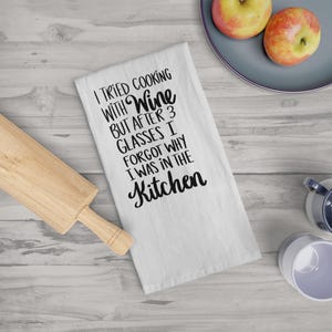 Funny Kitchen Towel - Humorous Gift for Cooks, Sarcastic Kitchen Towel, Funny Gift, Kitchen Decor, Housewarming Gift, Wine Humor
