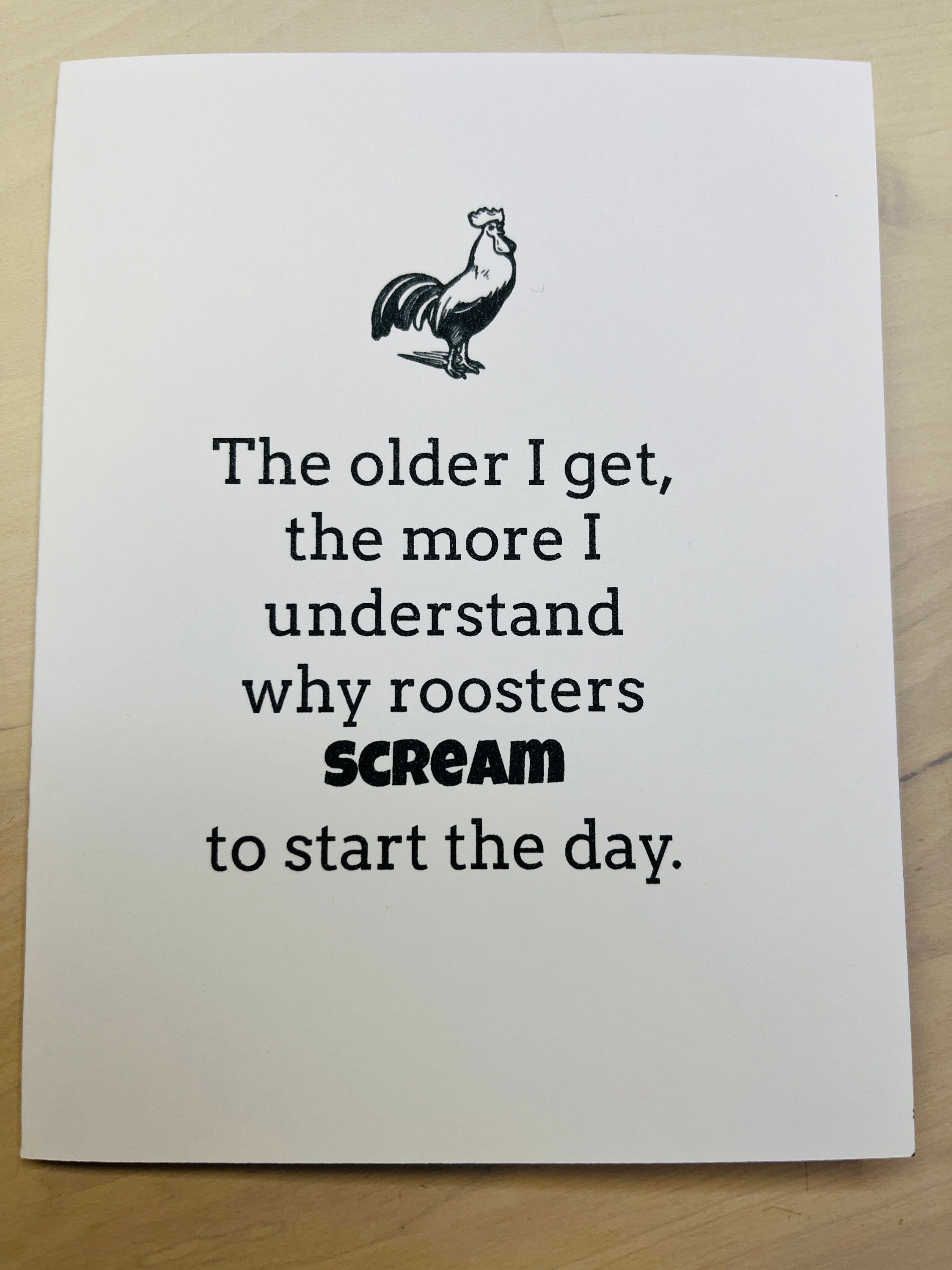 Funny Birthday Card, the Older I Get the More I Understand Why