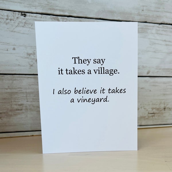 Funny Parenting Card, Motherhood, It Takes a Village and a Vineyard, Funny Motherhood Card, Funny Mom Friend Card