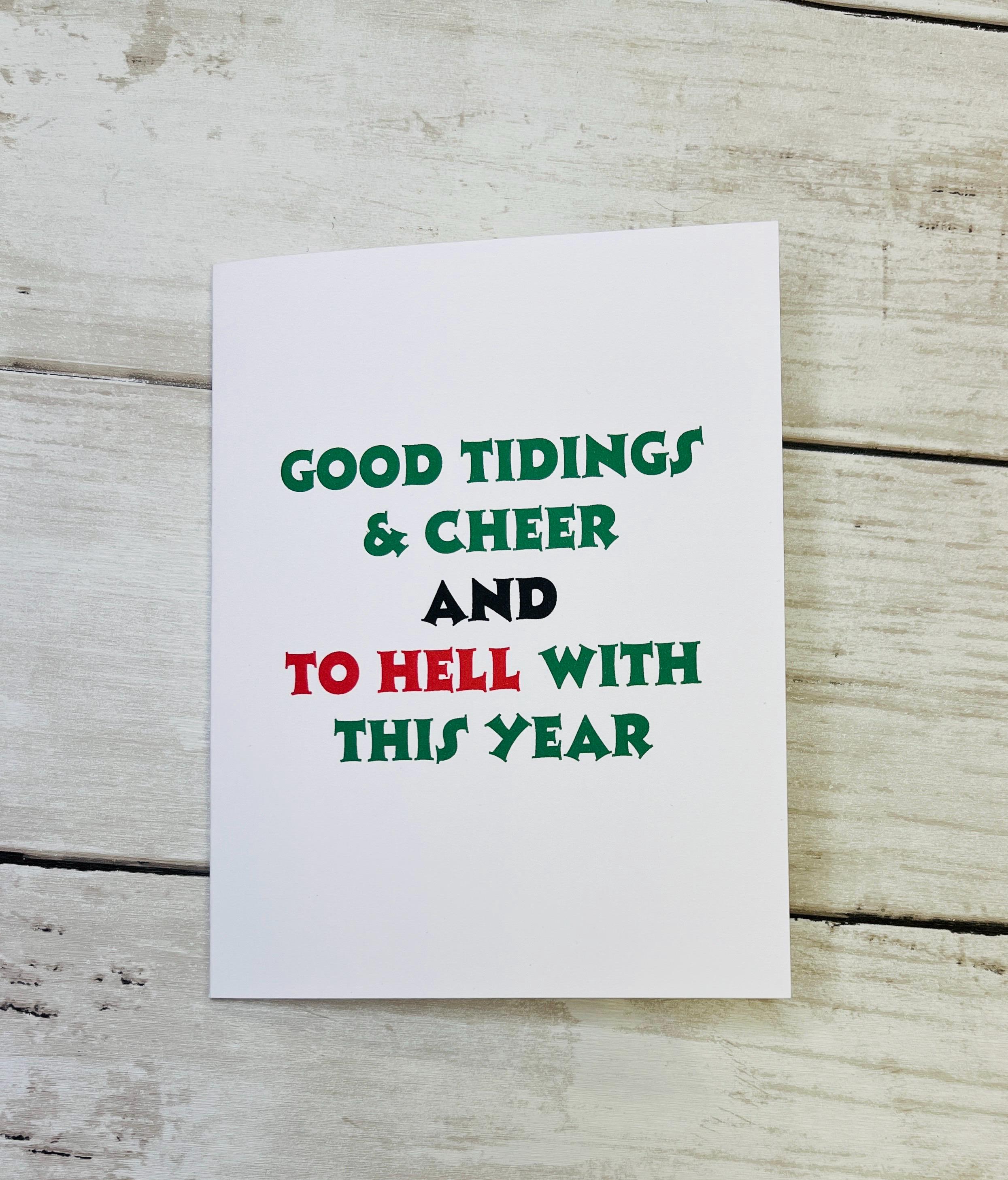 Funny Christmas Card, Holiday Card, Good Tidings & Cheer and To Hell With This Year, Christmas Humor, Sarcastic and Snarky Handmade Cards