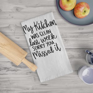 Funny Kitchen Towel - Humorous Gift for Cooks, Sarcastic Kitchen Towel, Funny Gift, Kitchen Decor, Housewarming Gift, Kitchen Was Clean