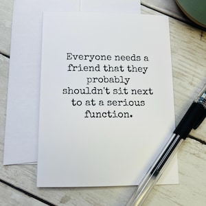 Friends Funny Card/ For Friend / For Best Friend / Friendship Card / Funny Cards / Snarky Card / Funny Adult Cards / Don't Sit Next to Me