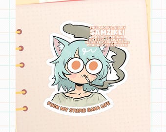 F My Baka Life Chainsmoker Cat Sticker