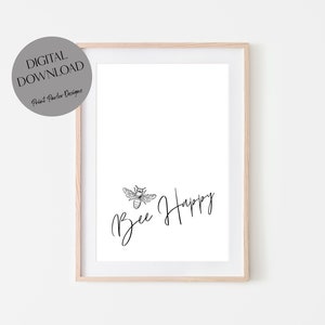 Bee Happy Print: Typography Wall Art (Digital Download)