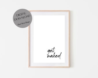Get Naked Print, Minimalist Bathroom Wall Art (Digital Download)