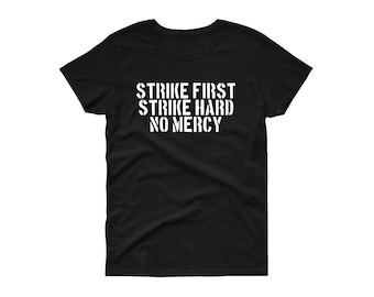 Strike first * Strike Hard * New Mercy
