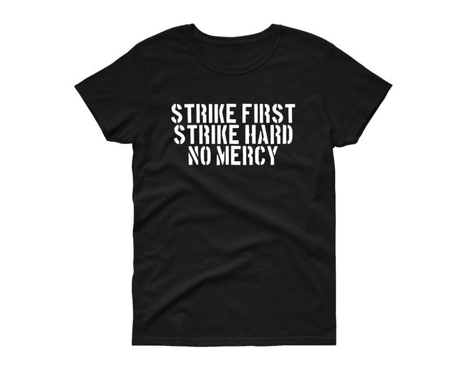 Strike first * Strike Hard * New Mercy