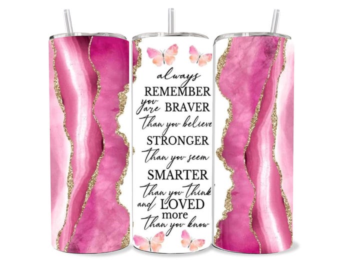 Braver, Stronger, Smarter, Loved