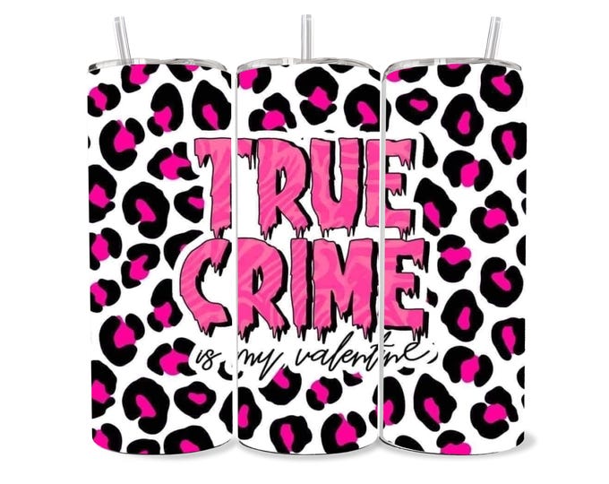 True Crime is my Valentine