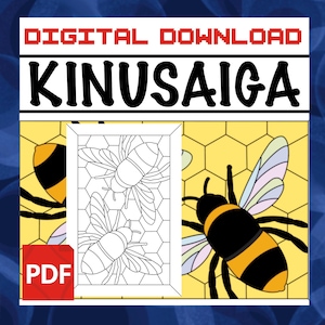 May include: Digital download graphic featuring the word "KINUSAIGA" in large black letters. The image includes a bee-themed design with a honeycomb background, a PDF logo, and the text "DIGITAL DOWNLOAD".