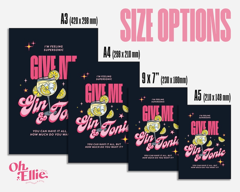 May include: Four different sizes of a printable art print featuring a pink and white illustration of a gin and tonic with the text "Give me Gin & Tonic" and "I'm feeling supersonic". The print is on a dark blue background with white stars.