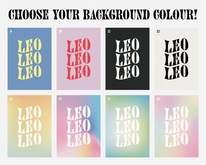May include: A graphic design template with the word "LEO" repeated four times in a wavy, retro font. The template is available in ten different background colors, including blue, pink, black, white, and gradient colors.