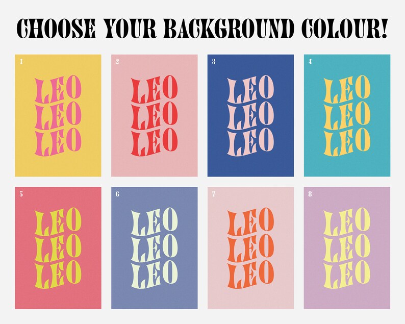 May include: Eight different color options for a background design featuring the word "LEO" repeated four times in a stylized font.