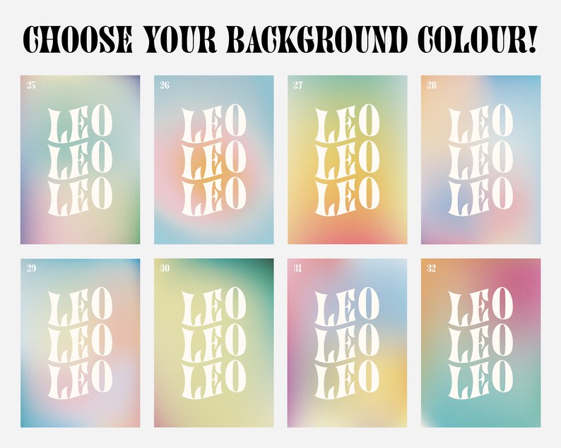 May include: A set of eight different color gradient backgrounds with the word "LEO" repeated four times in white text on each background.