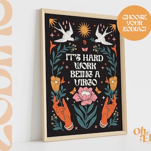 It&#39;s Hard Work Being A Virgo, Zodiac Art Print, Astrology Poster, Star Sign Wall Art, Energy, Horoscope, Pisces Taurus Aries Gemini Cancer