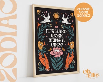 It's Hard Work Being A Virgo, Zodiac Art Print, Astrology Poster, Star Sign Wall Art, Energy, Horoscope, Pisces Taurus Aries Gemini Cancer