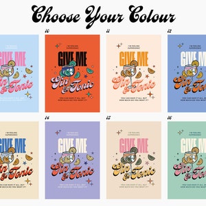 May include: A set of ten colorful digital printable designs featuring a retro-style illustration of a gin and tonic drink with the text "Give Me Gin & Tonic" and the phrase "You can have it all, but how much do you want it?" in a playful font.