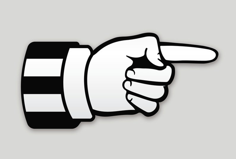 May include: A black and white cartoon hand pointing to the right. The hand is wearing a striped cuff.