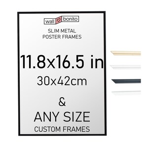 May include: A black slim metal poster frame with text reading wall bonito SLIM METAL POSTER FRAMES 11.8x16.5 in 30x42cm & ANY SIZE CUSTOM FRAMES. To the right are four small frame profile samples in beige, white, black, and white.