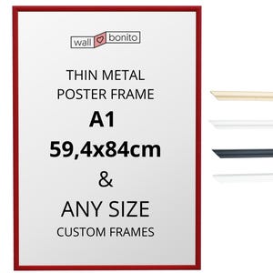 May include: A thin red metal poster frame with white interior space featuring the text wall bonito, THIN METAL POSTER FRAME, A1, 59,4x84cm & ANY SIZE CUSTOM FRAMES. To the right are four additional frame edge samples in beige, white, black, and silver.