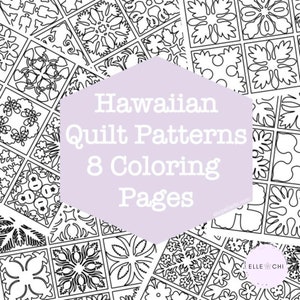 May include: Black and white colouring pages featuring Hawaiian quilt patterns. The title "Hawaiian Quilt Patterns 8 Colouring Pages" is displayed on a purple hexagon.