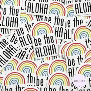 Be The Aloha Die Cut Stickers- Ready to Ship