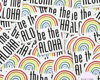 Be The Aloha Die Cut Stickers- Ready to Ship