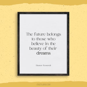 Eleanor Roosevelt Printable Wall Art, Believe In Your Dreams Quote To Print, Inspiring Eleanor Roosevelt Printable Wall Decor