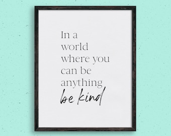 Be Kind Printable Wall Art, Kindness Quote To Print, Kindness Office Wall Art, Positivity Poster, Cursive Saying To Print For Wall Decor